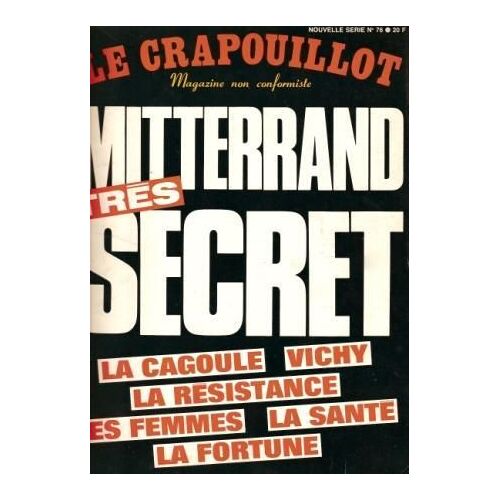 Le Crapouillot N° 76 : Mitterand Très Secret