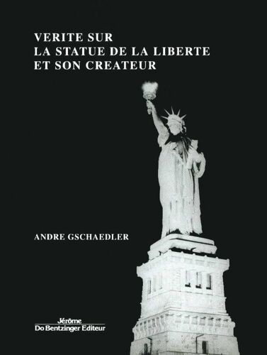 Vérité Sur La Statue De La Liberté Et Son Créateur