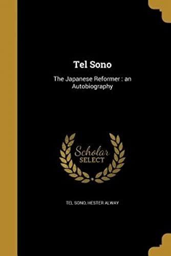 Tel Sono: The Japanese Reformer: An Autobiography