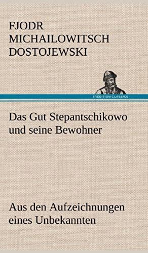 Das Gut Stepantschikowo Und Seine Bewohner