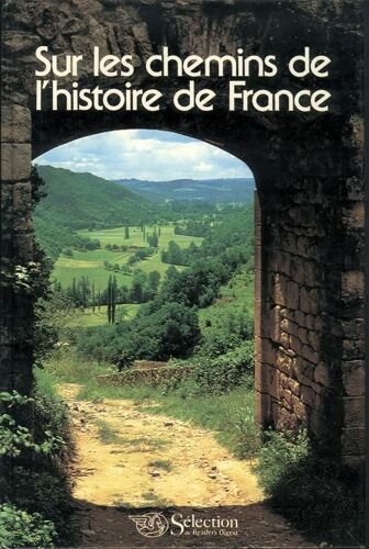Sur Les Chemins De L'histoire De France