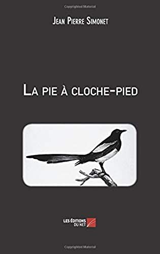 La Pie À Cloche-Pied