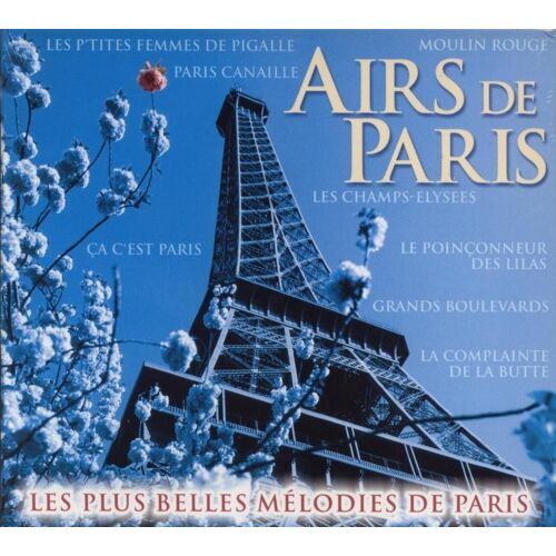 Airs De Paris, Les Plus Belles Mélodies De Paris