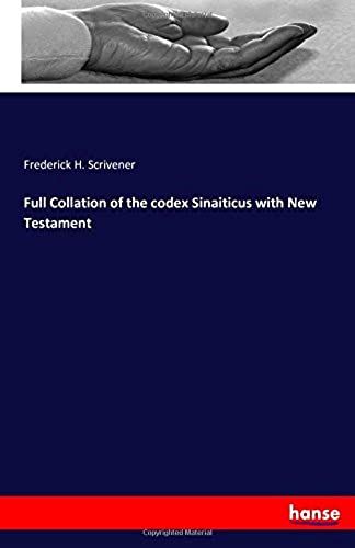 Full Collation Of The Codex Sinaiticus With New Testament