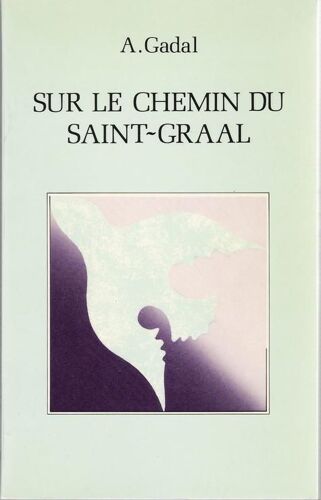 Sur Le Chemin Du Saint-Graal