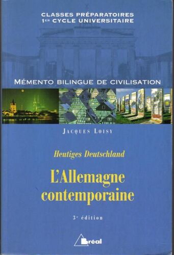L'allemagne Contemporaine : Heutiges Deustchland - Mémento Bilingue De Civilisation