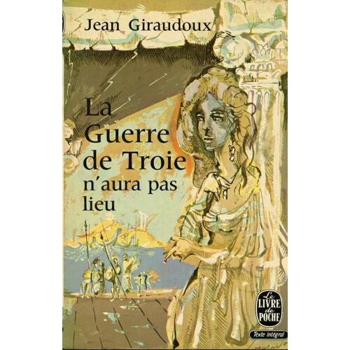La Guerre De Troie N'aura Pas Lieu