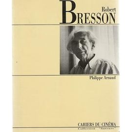 Robert Bresson. Cahiers Du Cinema