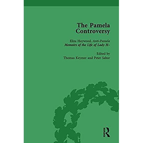 The Pamela Controversy Vol 3: Criticisms And Adaptations Of Samuel Richardson's Pamela, 1740-1750: Volume 3