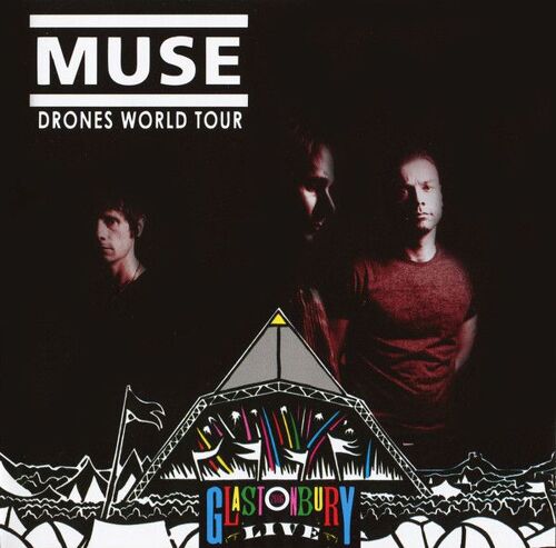 Muse - Drones World Tour - Glastonbury 2cd
