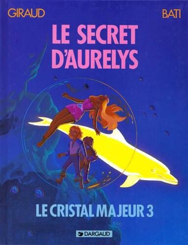 Le Cristal Majeur N° 3 - Le Secret D'aurelys