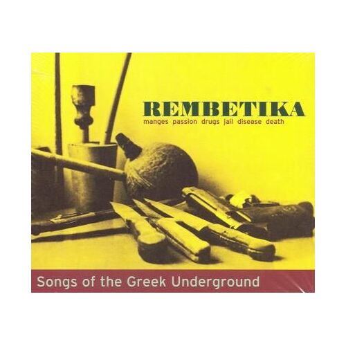Grèce : Rembetika, Songs Of The Greek Underground (1930-1940) - European Import