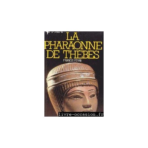 La Pharaonne De Thebes