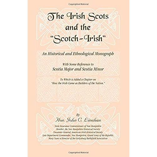 The Irish Scots And The Scotch-Irish