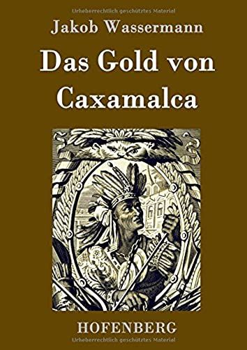 Das Gold Von Caxamalca