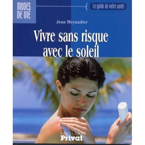 Vivre Sans Risque Avec Le Soleil