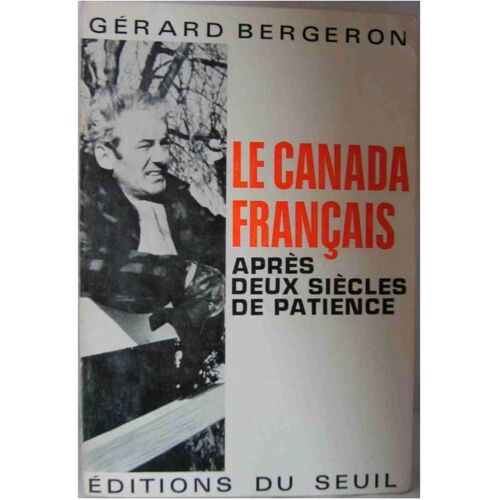 Le Canada Français Après Deux Siècles De Patience