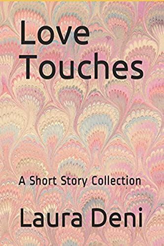 Love Touches: A Short Story Collection
