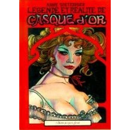 Légende Et Réalité De Casque D'or