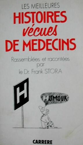 Les Meilleures Histoires Vécues De Médecins