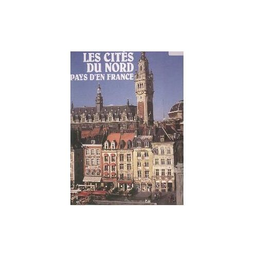 Les Cites Du Nord Pays D'en France