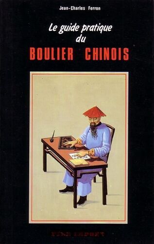 Le Guide Pratique Du Boulier Chinois