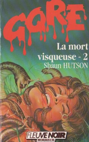 La Mort Visqueuse - T 2