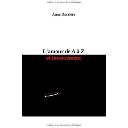 L'amour De A À Z Et Inversement