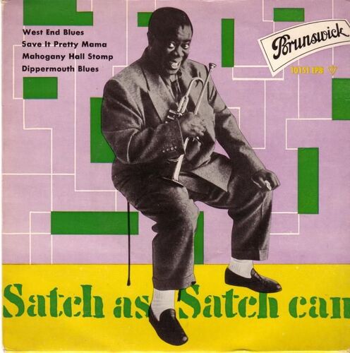 Satch As Satch Can  -West End Blues - Save It Pretty Mama - Mahogany Hall Stomp - Dippermouth Blues