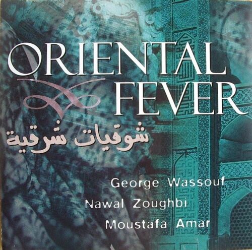 Oriental Fever Weal Kfoyry; Walid Tawfik; Nawai Zoughbi