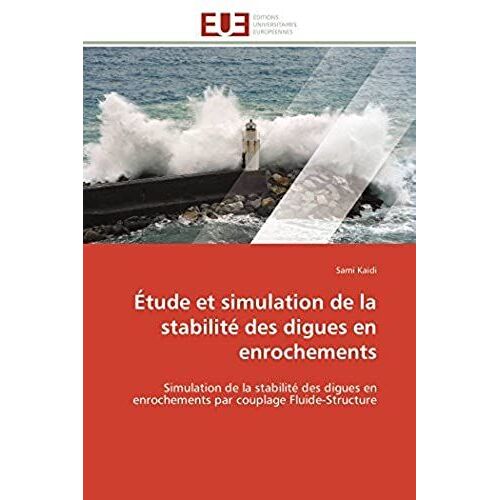 Étude Et Simulation De La Stabilité Des Digues En Enrochements