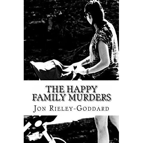 The Happy Family Murders: Third Book In The Series Titled Grimoire - The Bros Grim Breakfast Serial - A Story In Pieces