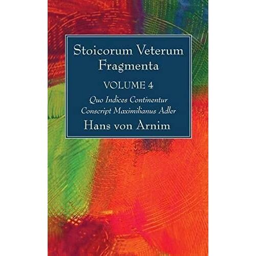 Stoicorum Veterum Fragmenta Volume 4