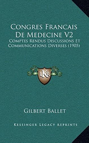 Congres Francais De Medecine V2: Comptes Rendus Discussions Et Communications Diverses (1905)