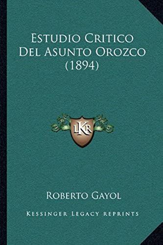 Estudio Critico Del Asunto Orozco (1894)