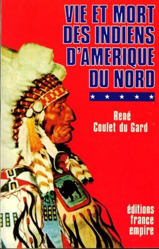 Vie Et Mort Des Indiens D'amérique Du Nord