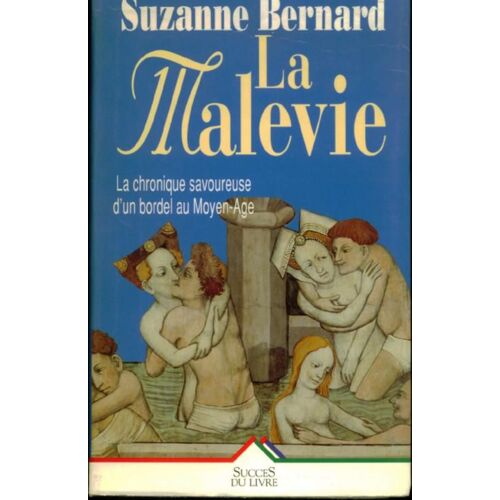 La Malevie La Chronique Savoureuse D'un Bordel Au Moyen-Age