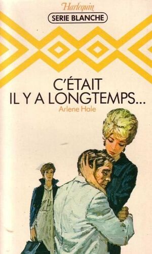 C'était Il Y A Longtemps