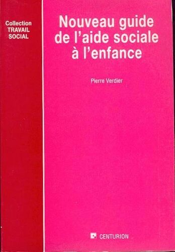 Nouveau Guide De L'aide Sociale À L'enfance