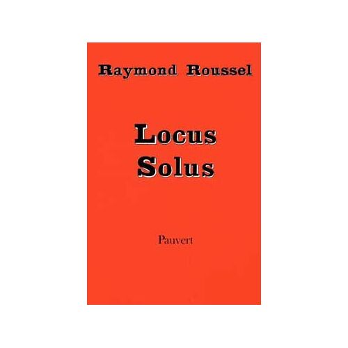 Oeuvres Complètes Tome 4 - Locus Solus