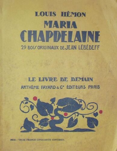 Maria Chapdelaine, Récit Du Canada Français - 29 Bois Originaux De Lébédeff