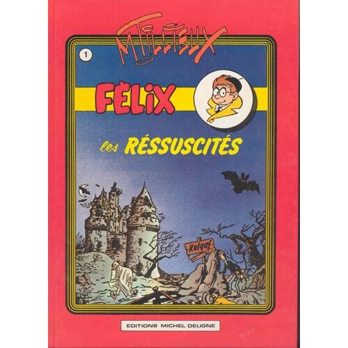 Felix:  Les Ressuscites