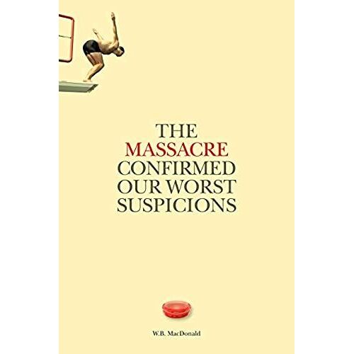 The Massacre Confirmed Our Worst Suspicions