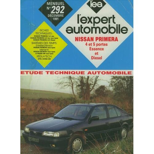 L'expert Automobile N°292 Décembre 1991 Nissan Primera 4 Et 5 Portes Ess Et Diesel