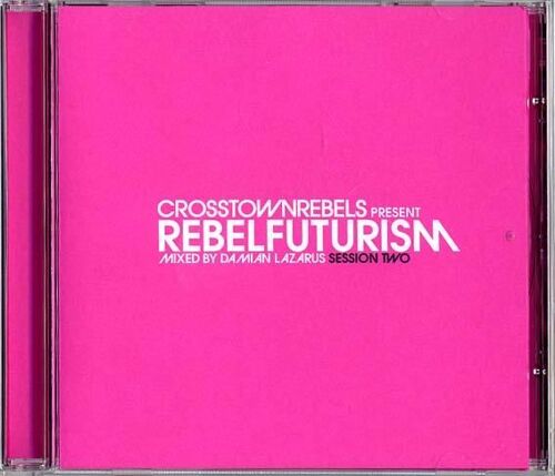 Rebel Futurism Session Two Mixed By