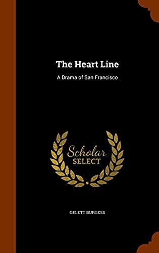 The Heart Line: A Drama Of San Francisco