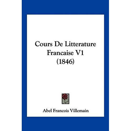 Cours De Litterature Francaise V1 (1846)