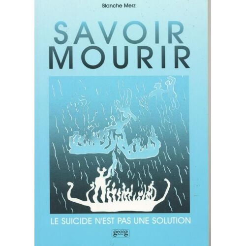 Savoir Mourir - Le Suicide N'est Pas Une Solution