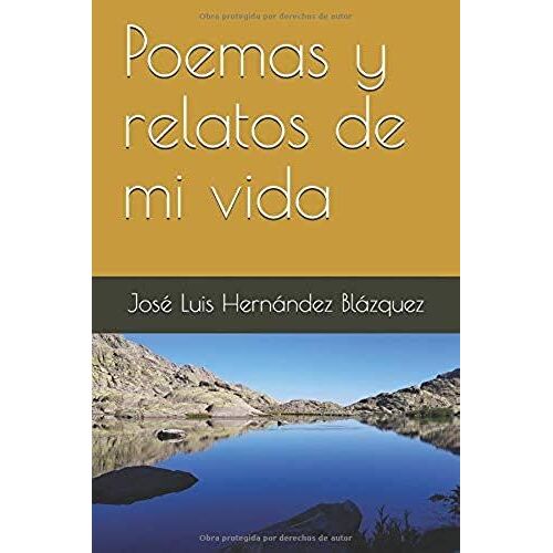 Poemas Y Relatos De Mi Vida