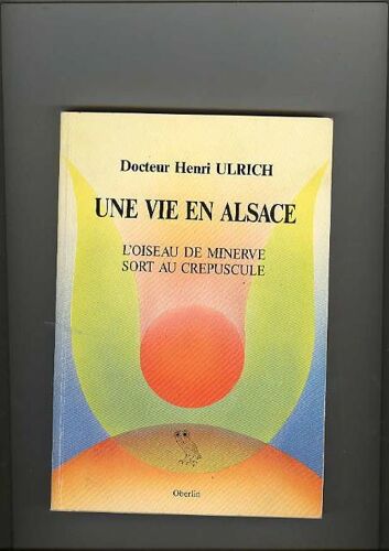 Une Vie En Alsace - L'oiseau De Minerve Sort Au Crépuscule